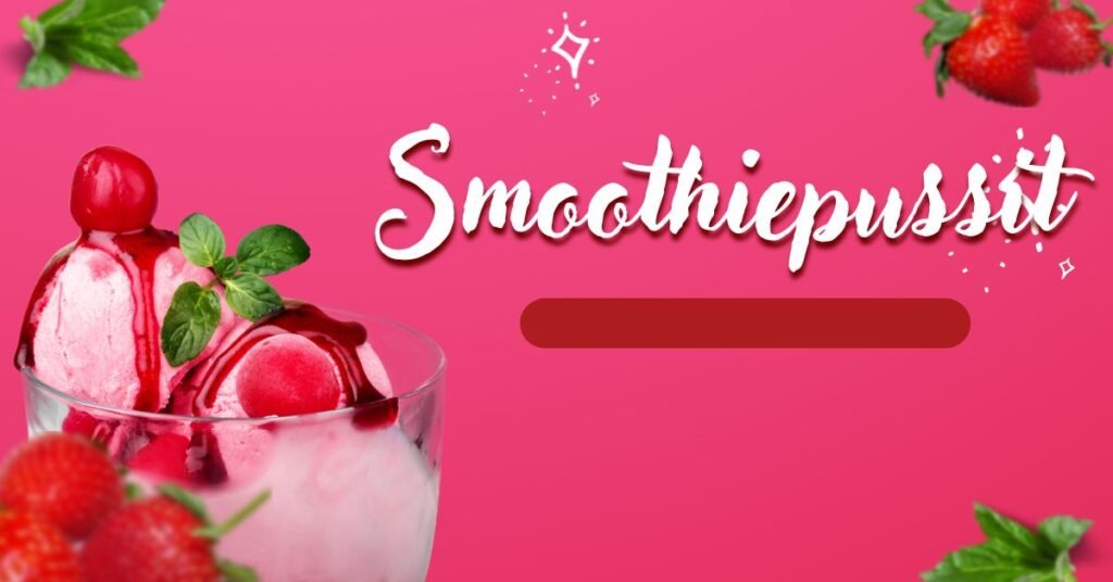 smoothiepussit